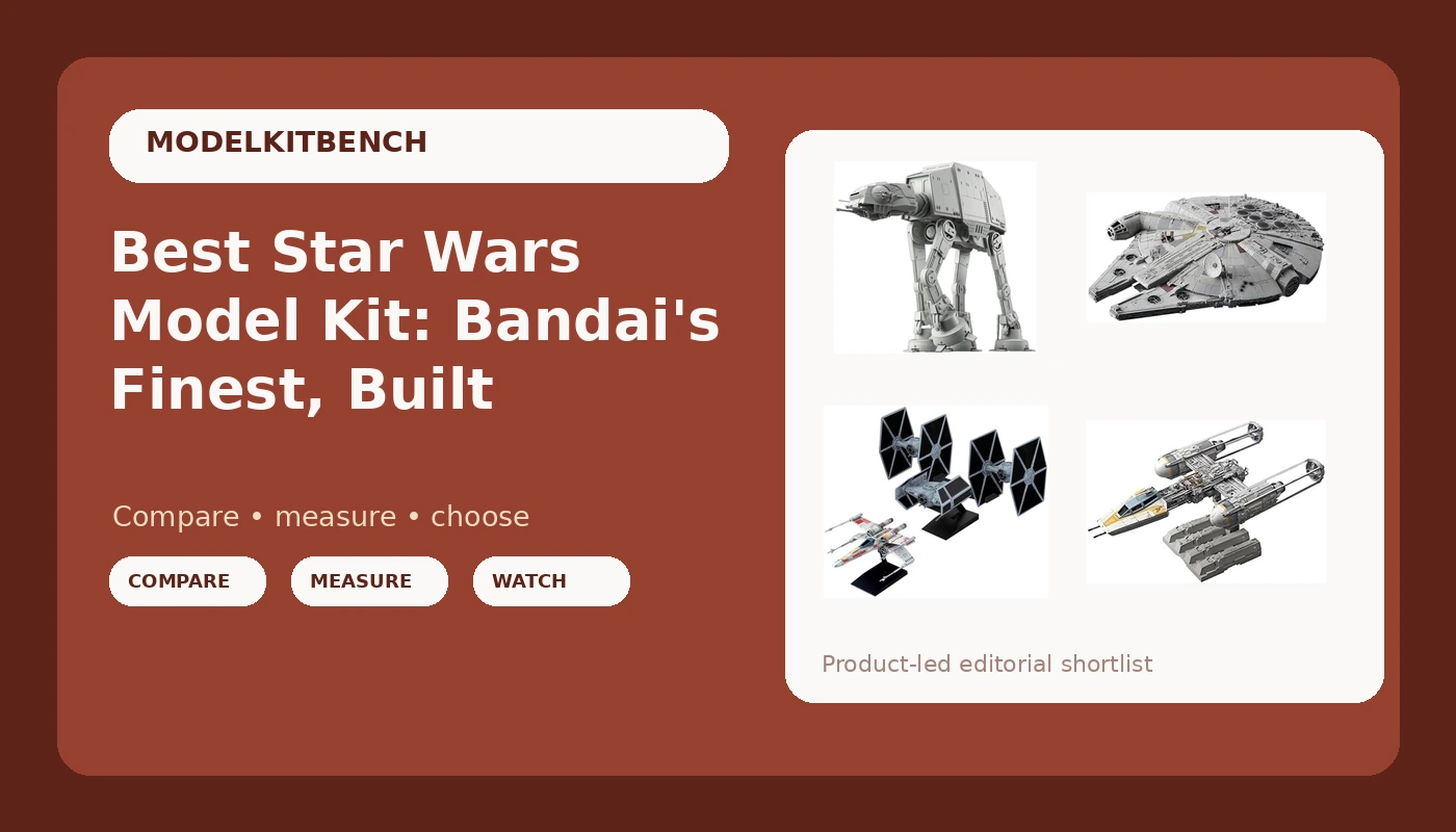 Best Star Wars Model Kit: Bandai's Finest, Built - ModelKitBench review with measurements and honest opinion